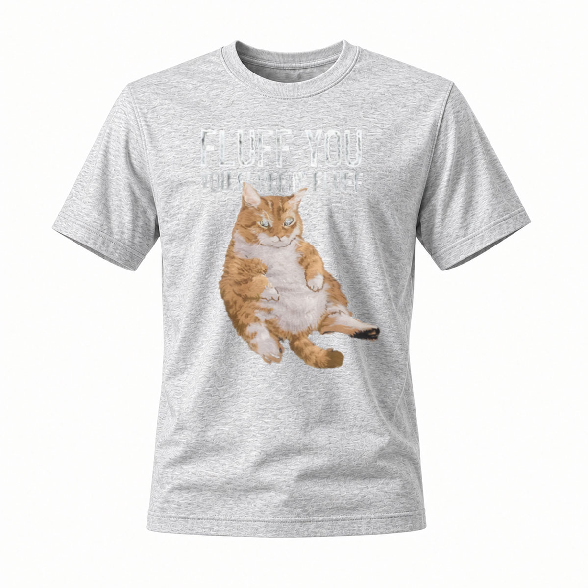 Fluff You Cat T-Shirt Funny Pet Lover Gift Men Women - Image 3