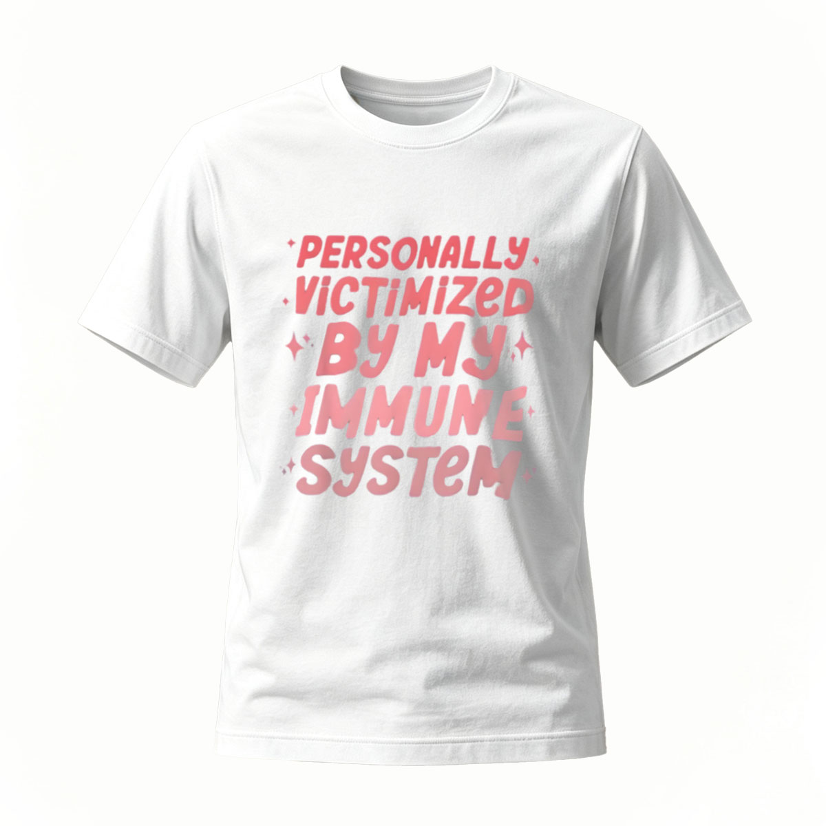 Personally Victimized by My Immune System T-Shirt Men Women Funny Humor Gift - Image 2