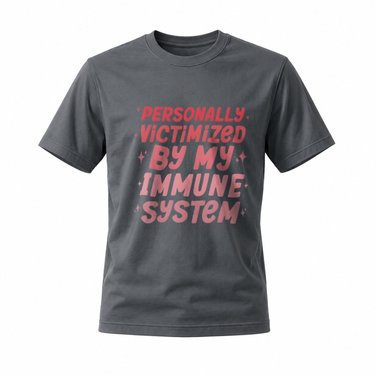 Personally Victimized by My Immune System T-Shirt Men Women Funny Humor Gift - Image 6