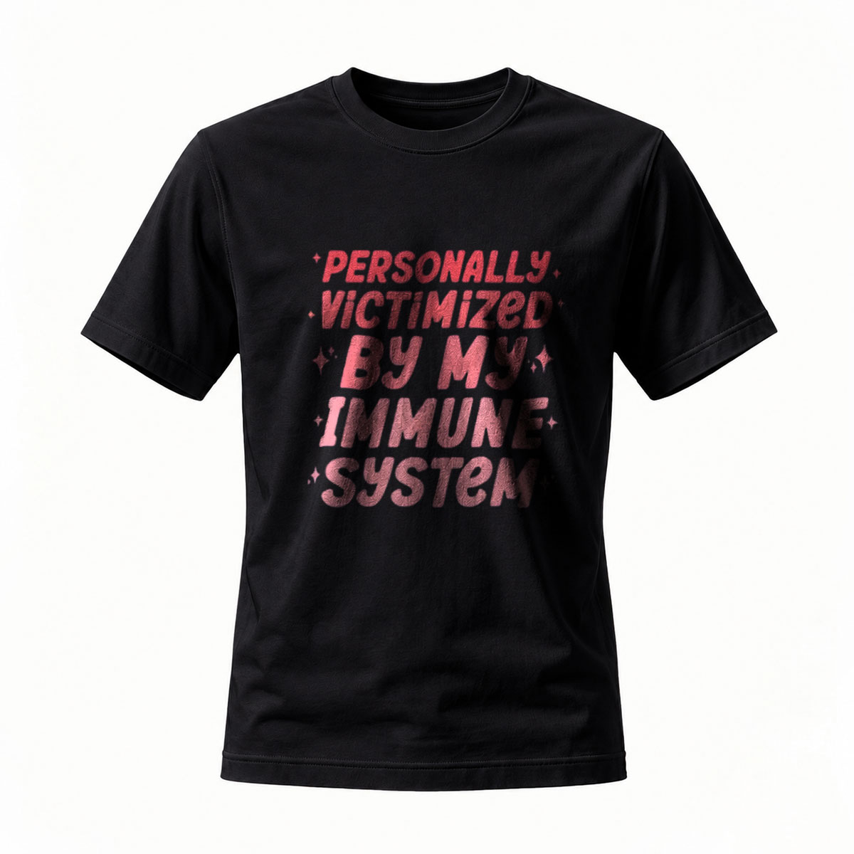 Personally Victimized by My Immune System T-Shirt Men Women Funny Humor Gift