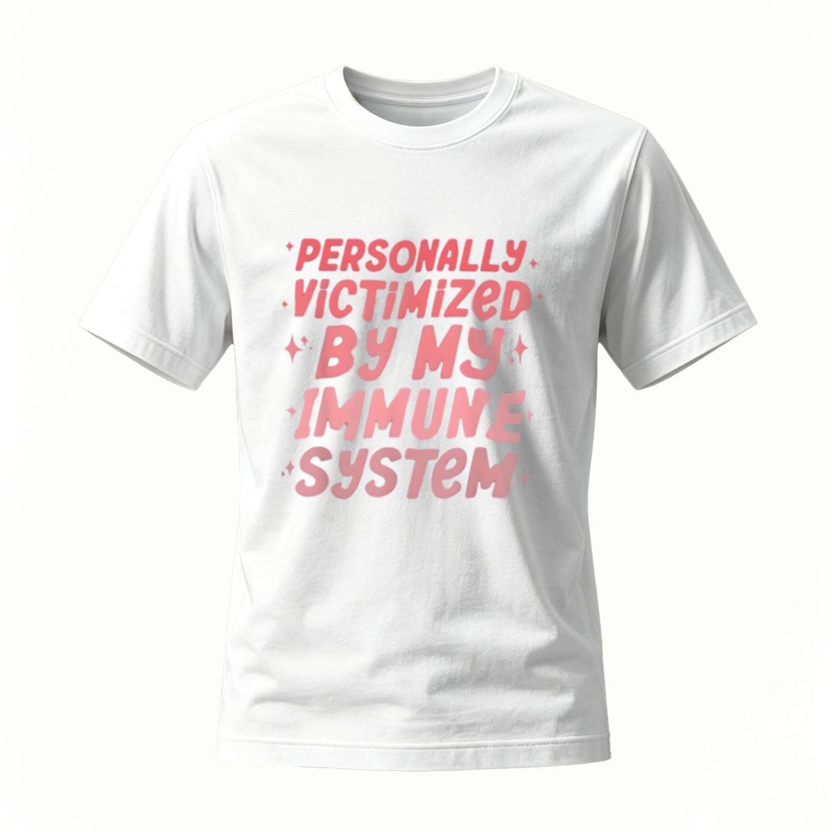 Personally Victimized by My Immune System T-Shirt Men Women Funny Humor Gift - Image 2