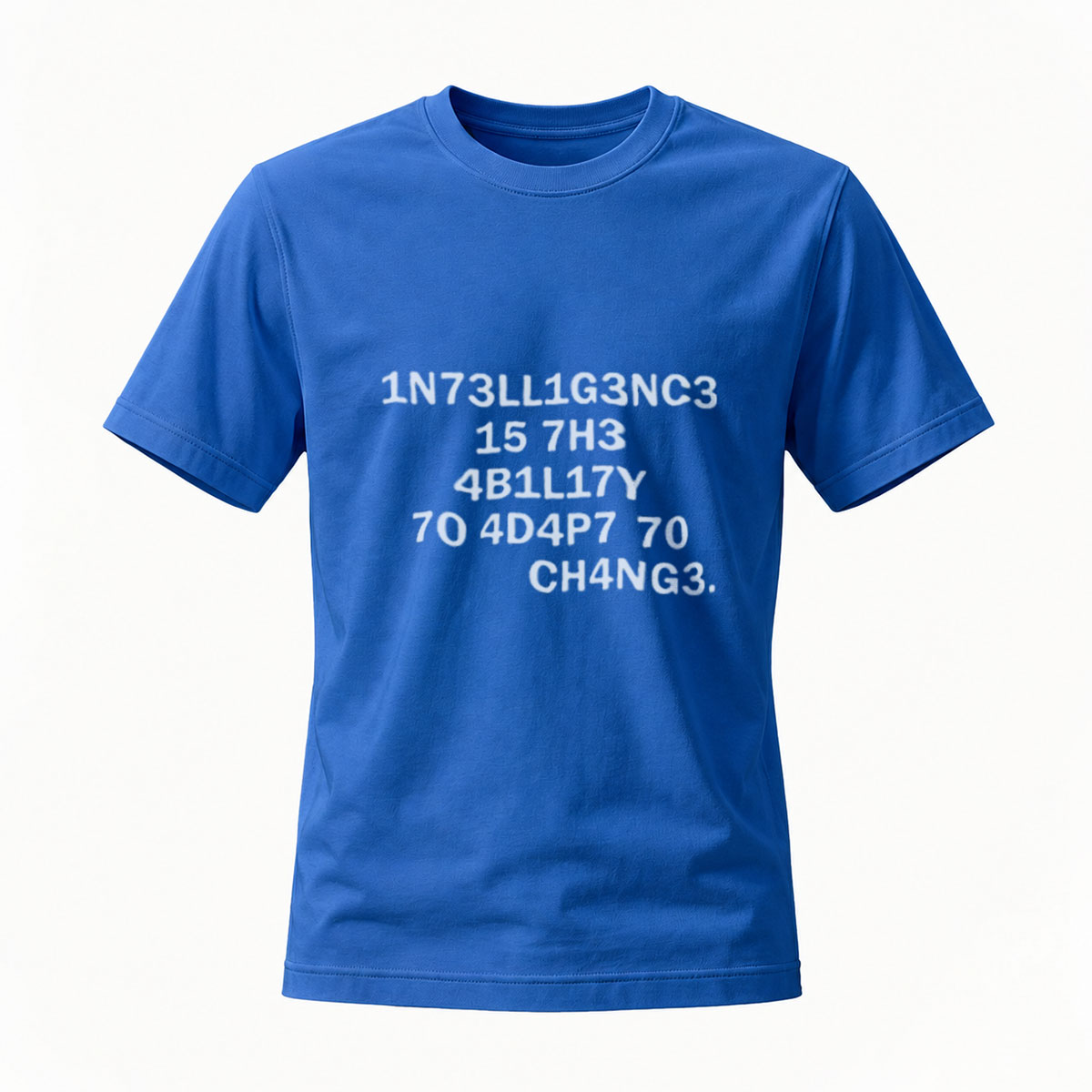 1N73LL1G3NC3 15 7H3 4B1L17Y 70 4D4P7 70 CH4NG3 Men's T-Shirt - Image 4