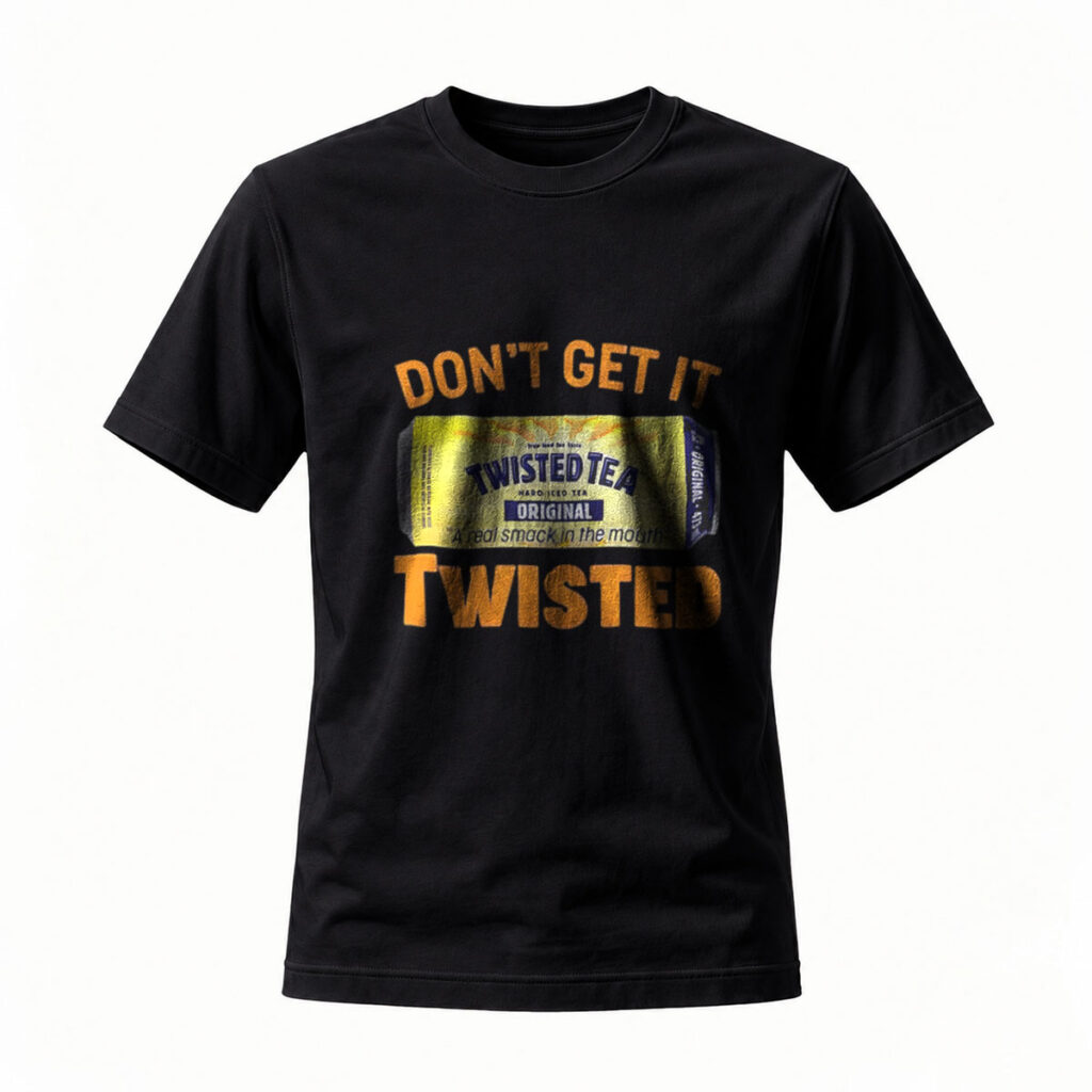 Twisted Tea Don't Get It Twisted T-Shirt Men's Casual Wear