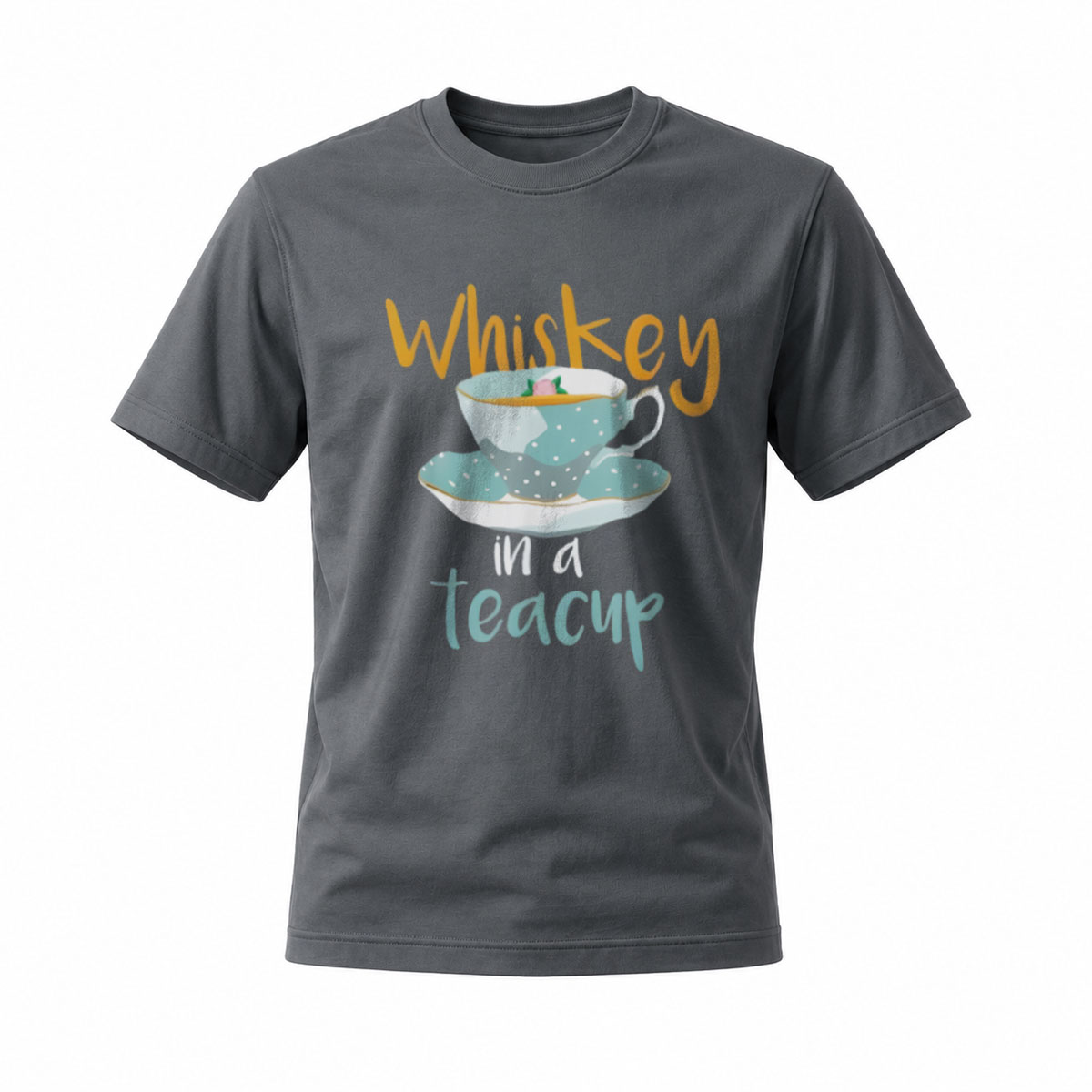 Whiskey in a Teacup T-Shirt Men's Women's Casual Gift Wear - Image 6
