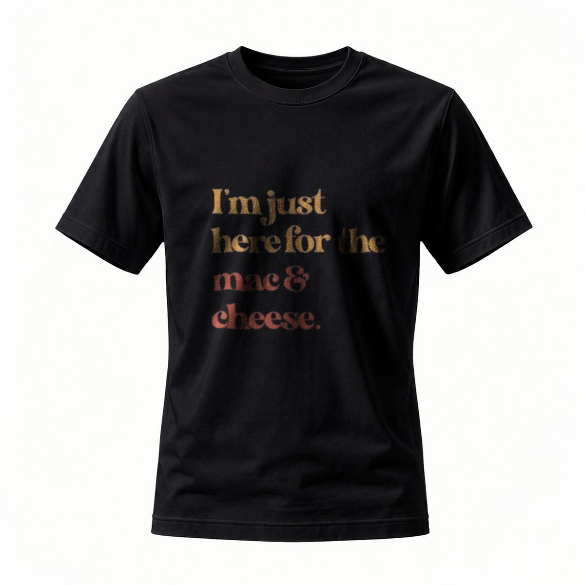 I'm Just Here for the Mac Cheese T-Shirt Men's Women's Casual Foodie Gift Wear