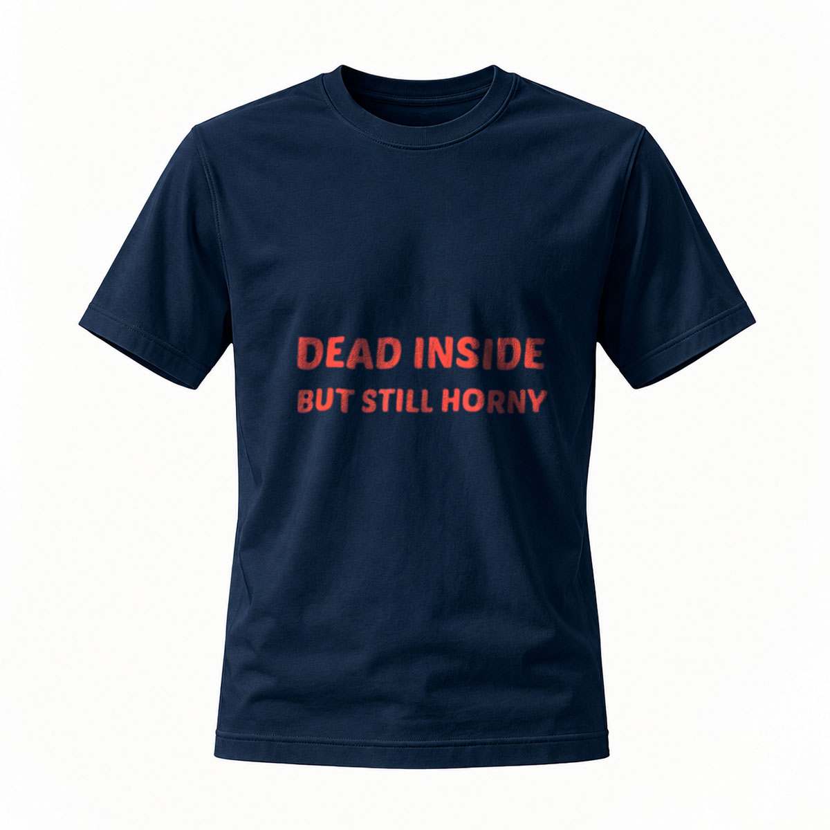 Dead Inside But Still Horny T-Shirt Men's Black Humor Shirt - Image 7