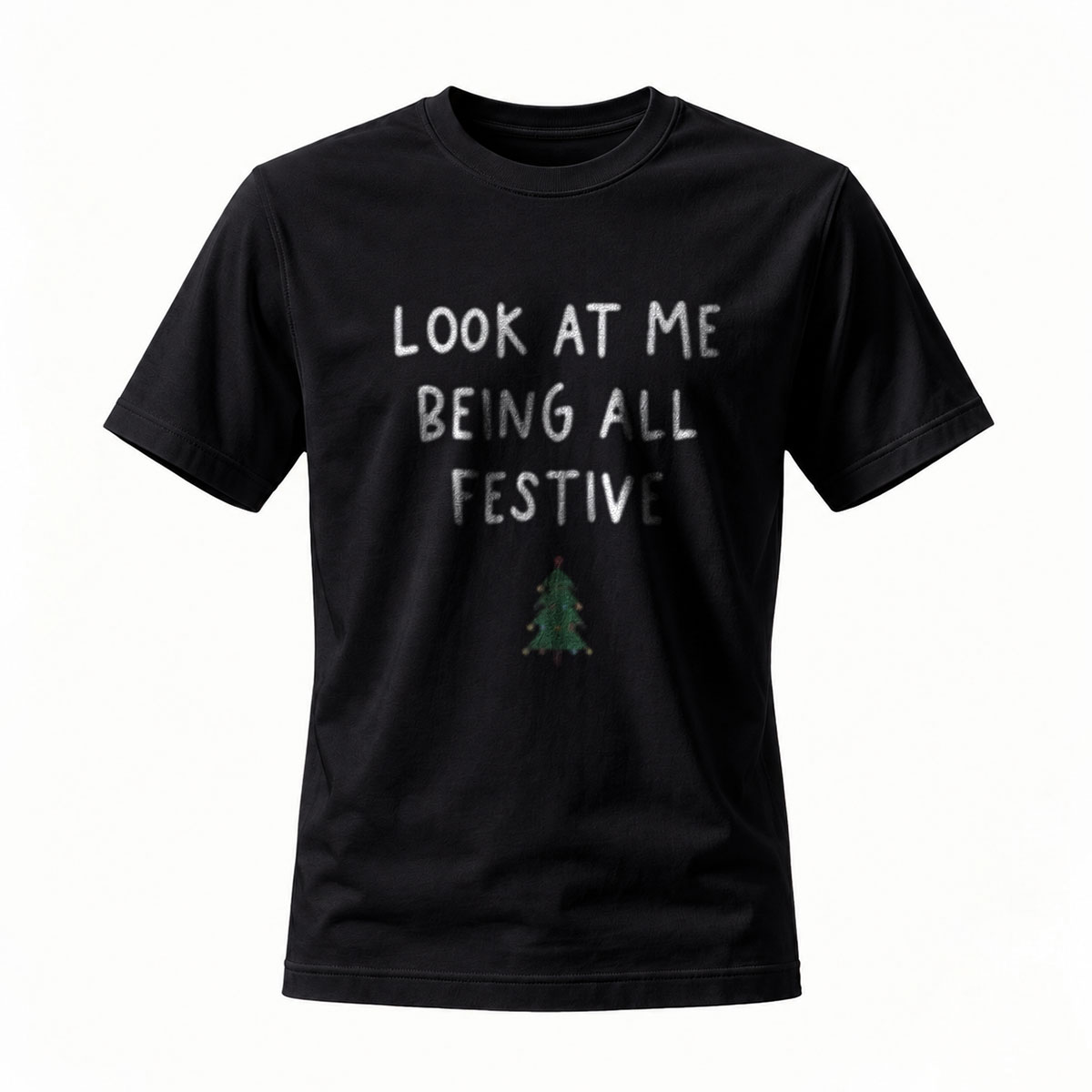 Look at Me Being All Festive Christmas Tree T-Shirt Men's Women's