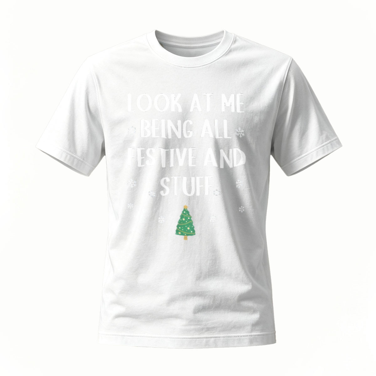 Look at Me Being Festive Christmas T-Shirt Men Women Holiday Gift - Image 2