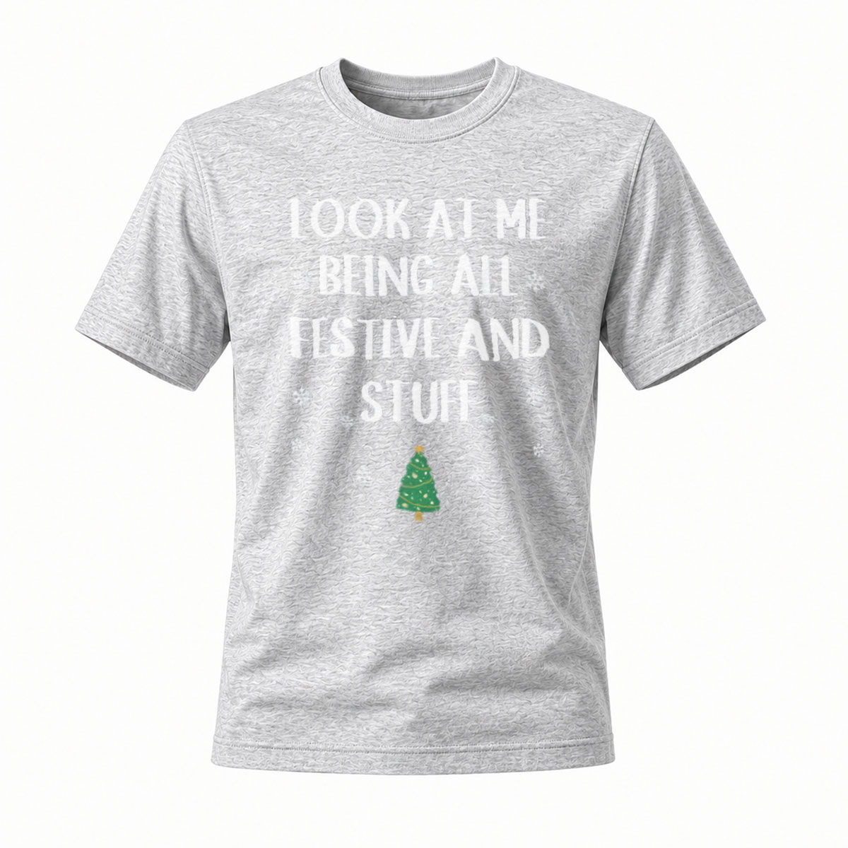 Look at Me Being Festive Christmas T-Shirt Men Women Holiday Gift - Image 3