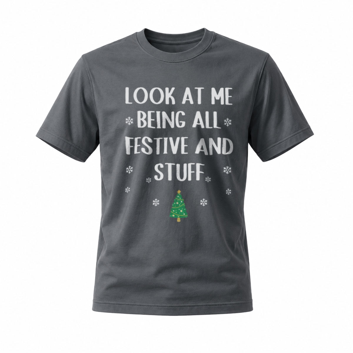 Look at Me Being Festive Christmas T-Shirt Men Women Holiday Gift - Image 6