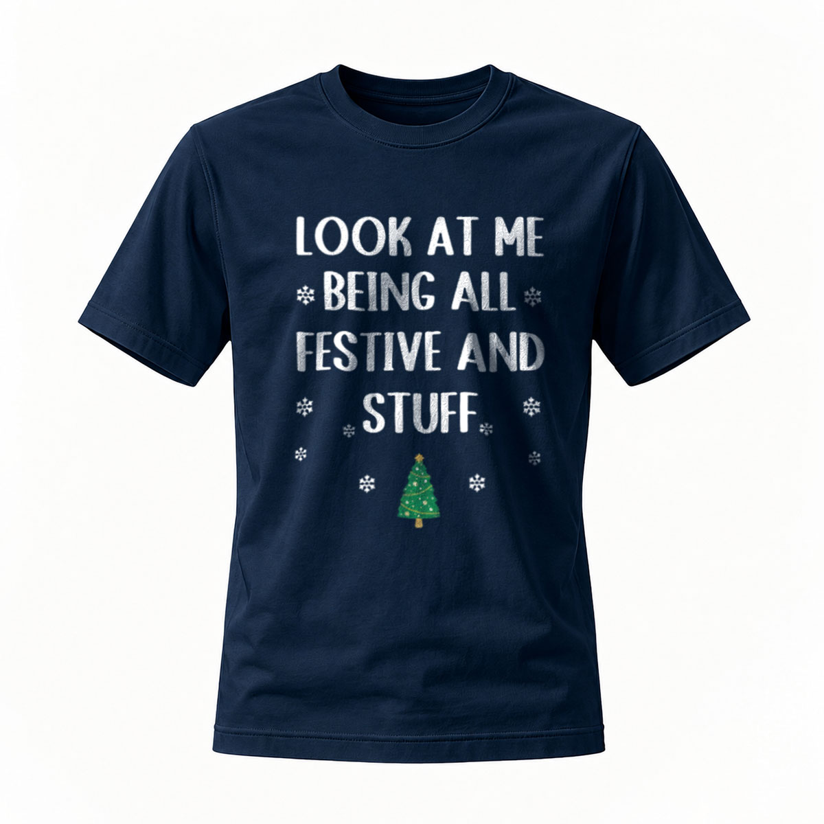 Look at Me Being Festive Christmas T-Shirt Men Women Holiday Gift - Image 7