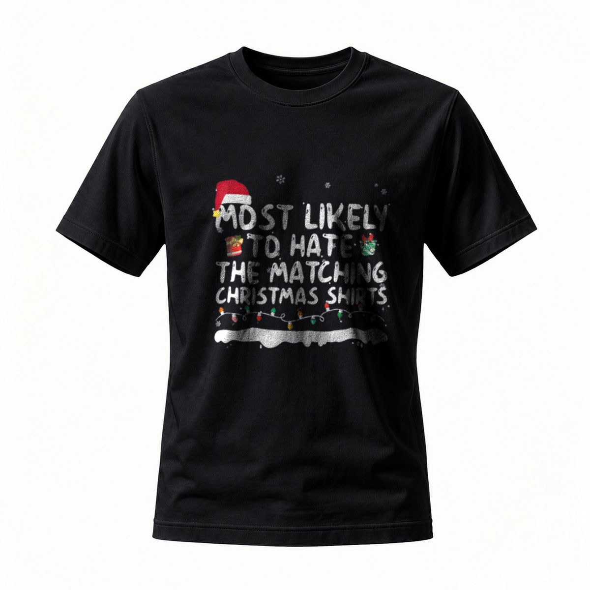 Most Likely to Hate Matching Christmas Shirts Men's T-Shirt