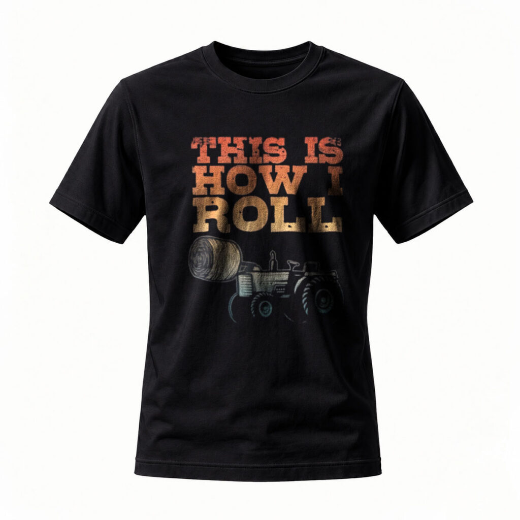 This Is How I Roll Tractor T-Shirt Men's Farm Fun Gift