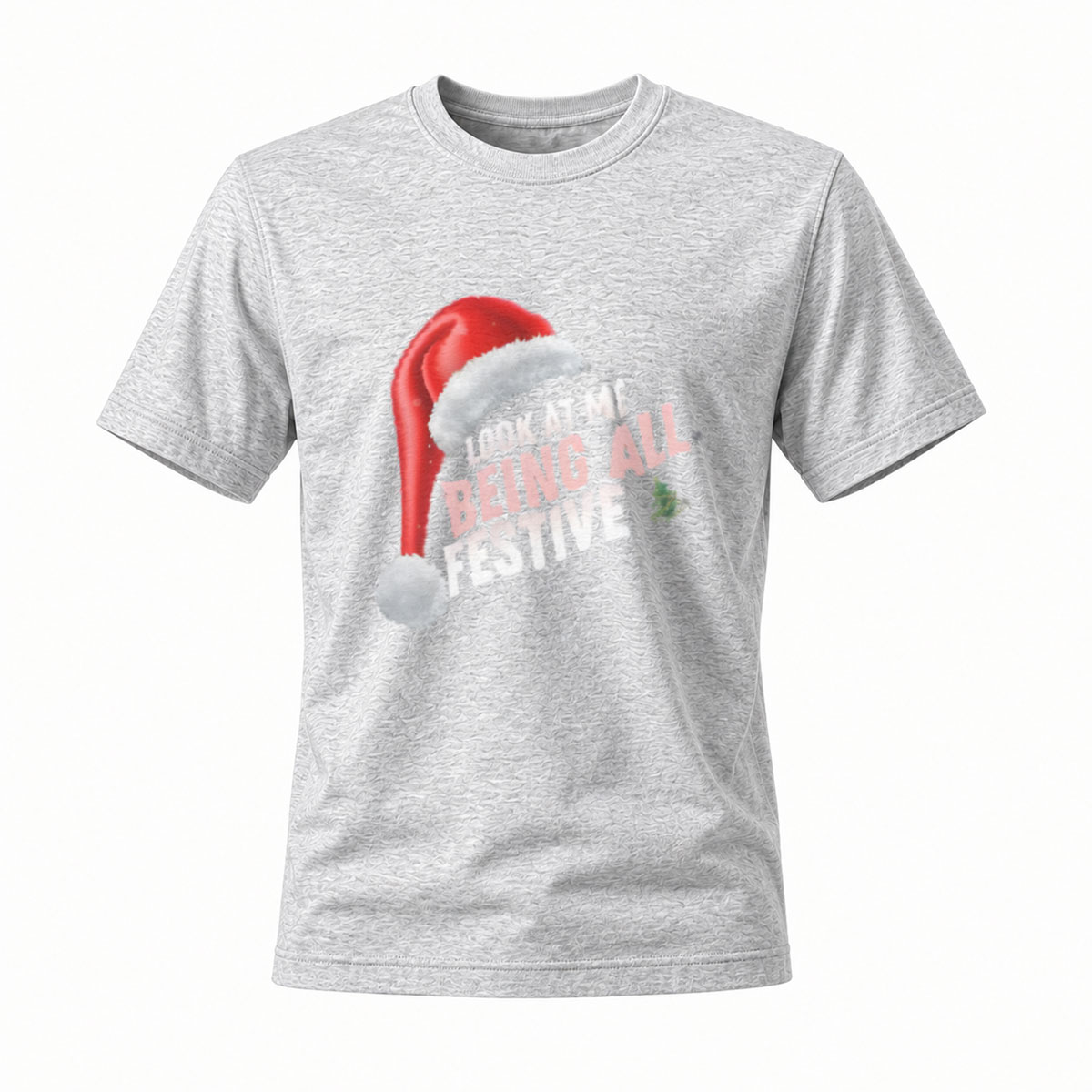 Look at Me Being All Festive Christmas Santa Hat T-Shirt - Image 3