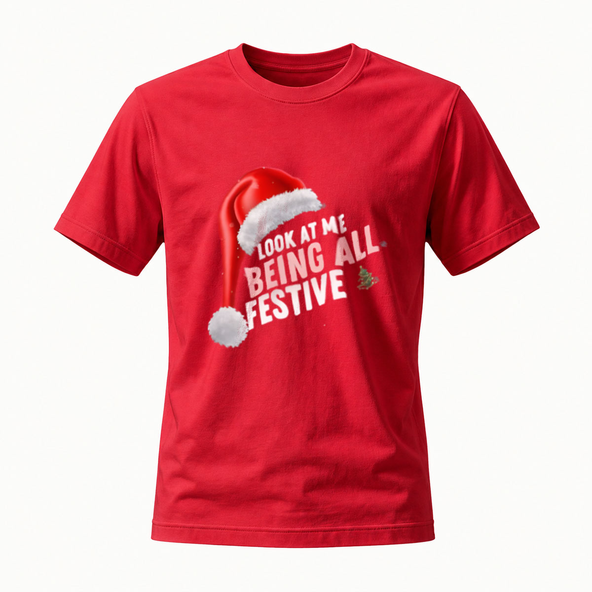 Look at Me Being All Festive Christmas Santa Hat T-Shirt - Image 5