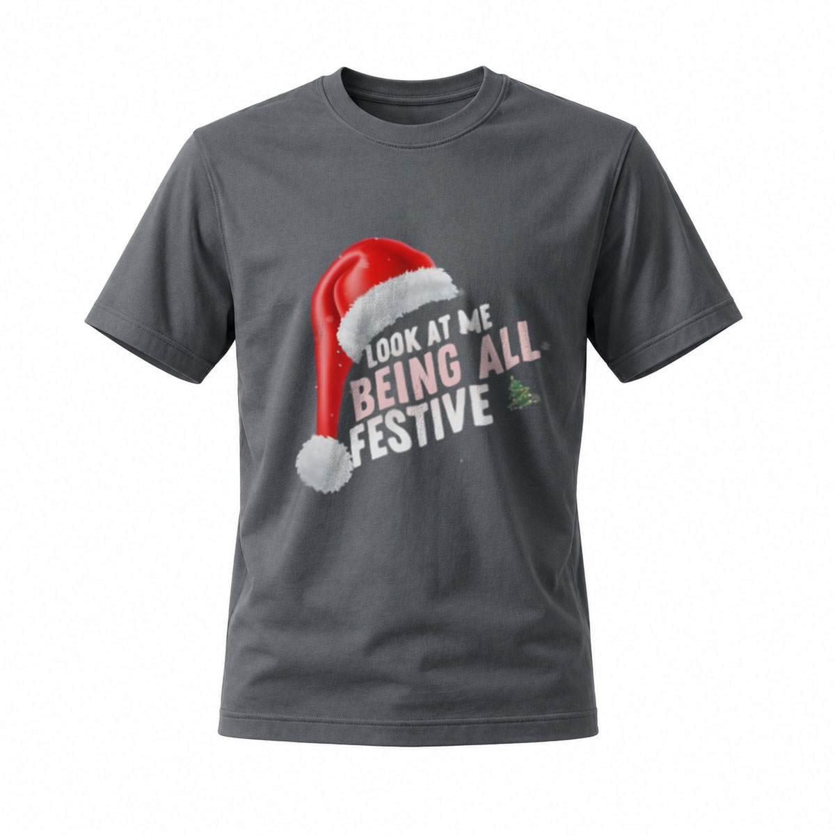 Look at Me Being All Festive Christmas Santa Hat T-Shirt - Image 6