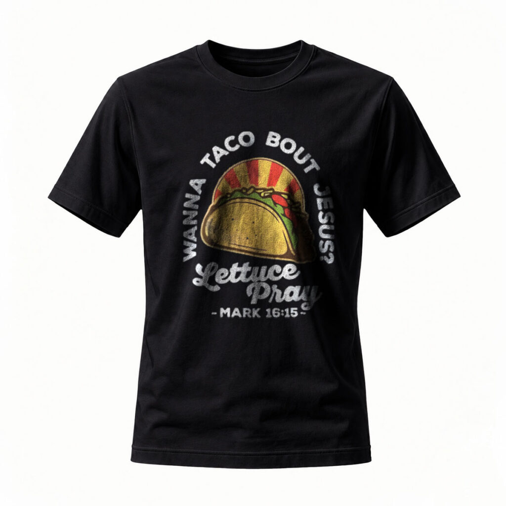 Wanna Taco Bout Jesus T-Shirt Men's Funny Christian Gift Shirt