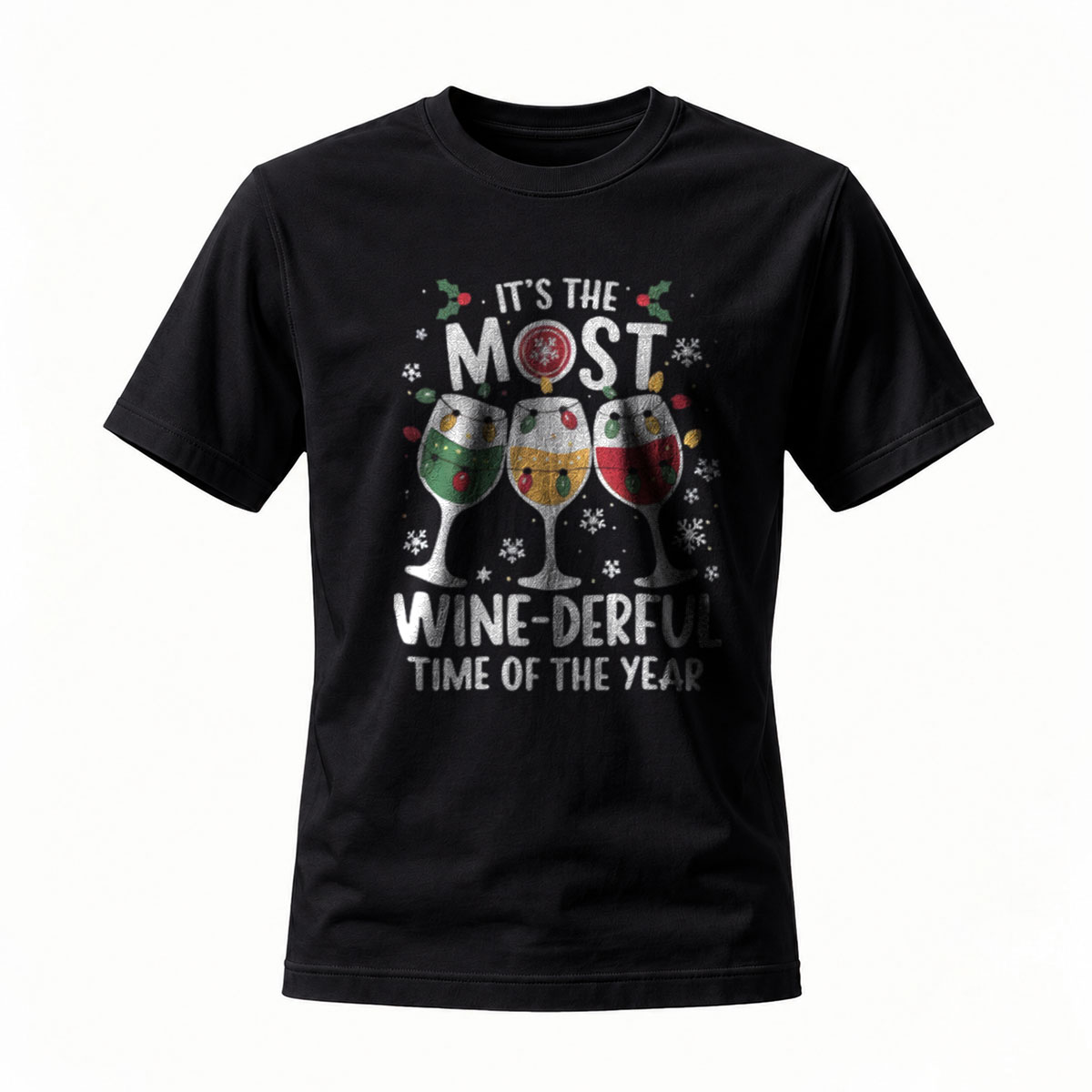 Its the Most Wine Derful Time of Year Christmas T-Shirt