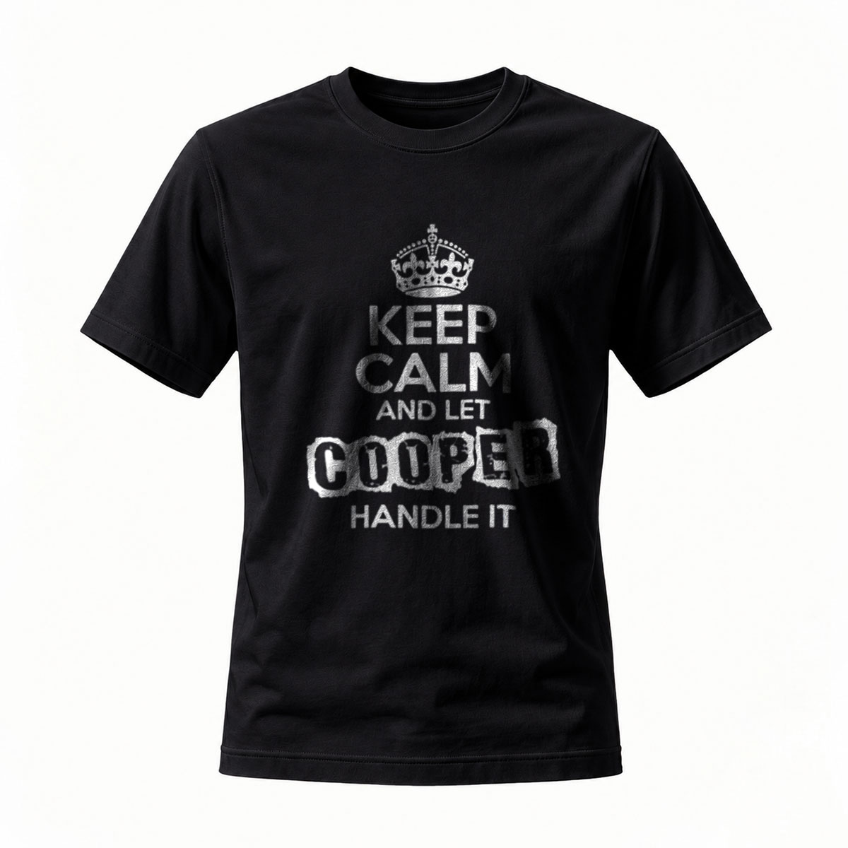 Keep Calm Let Cooper Handle It T-Shirt Men Women Gift