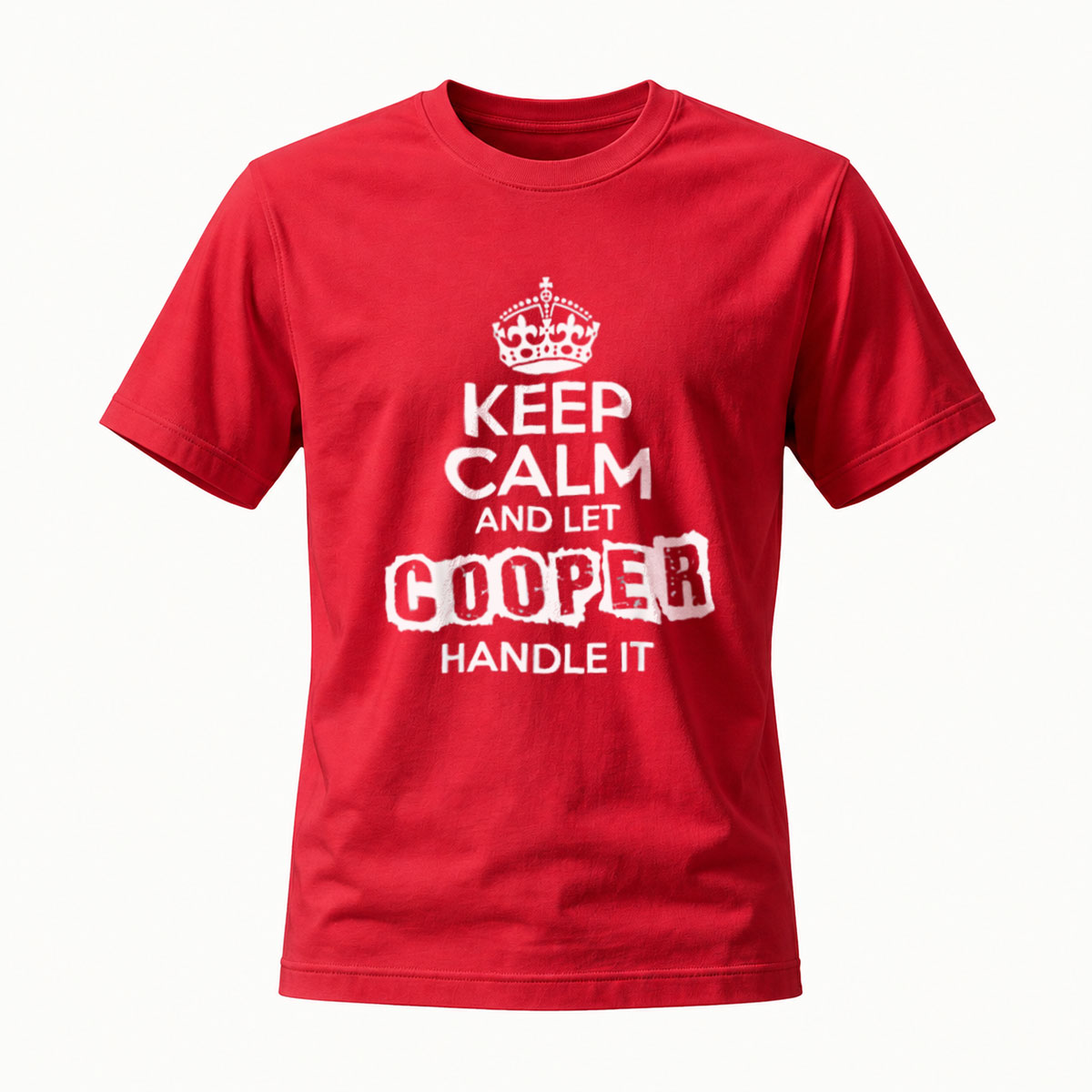 Keep Calm Let Cooper Handle It T-Shirt Men Women Gift - Image 5