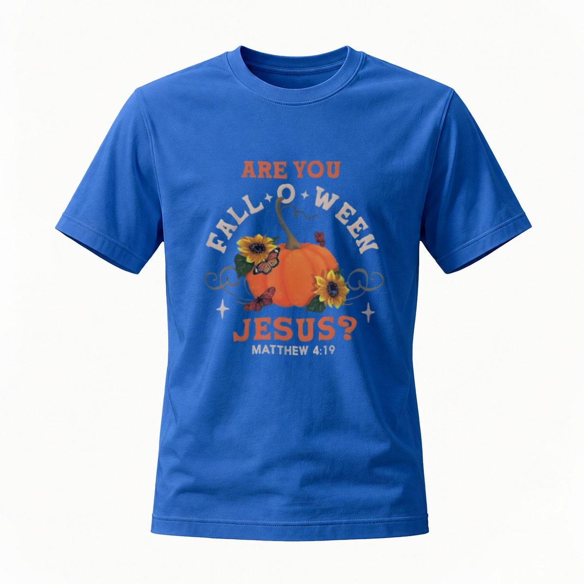 Are You Fall O Ween Jesus Matthew 419 T-Shirt Men's Women's Autumn Gift - Image 4