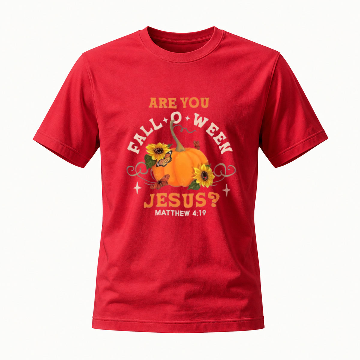 Are You Fall O Ween Jesus Matthew 419 T-Shirt Men's Women's Autumn Gift - Image 5