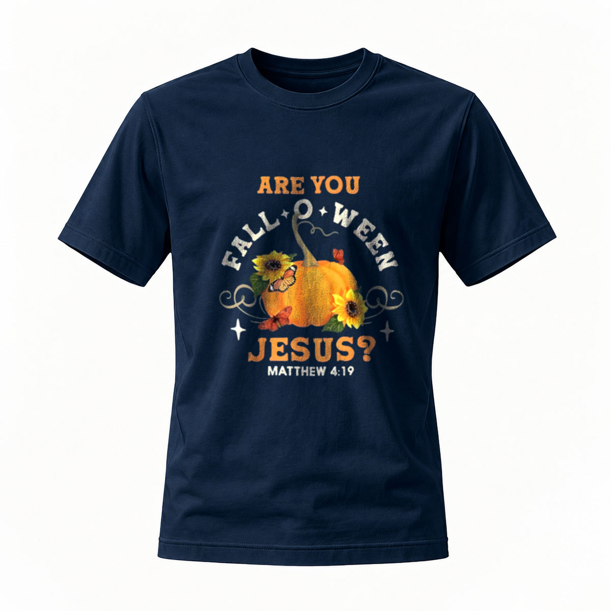 Are You Fall O Ween Jesus Matthew 419 T-Shirt Men's Women's Autumn Gift - Image 7
