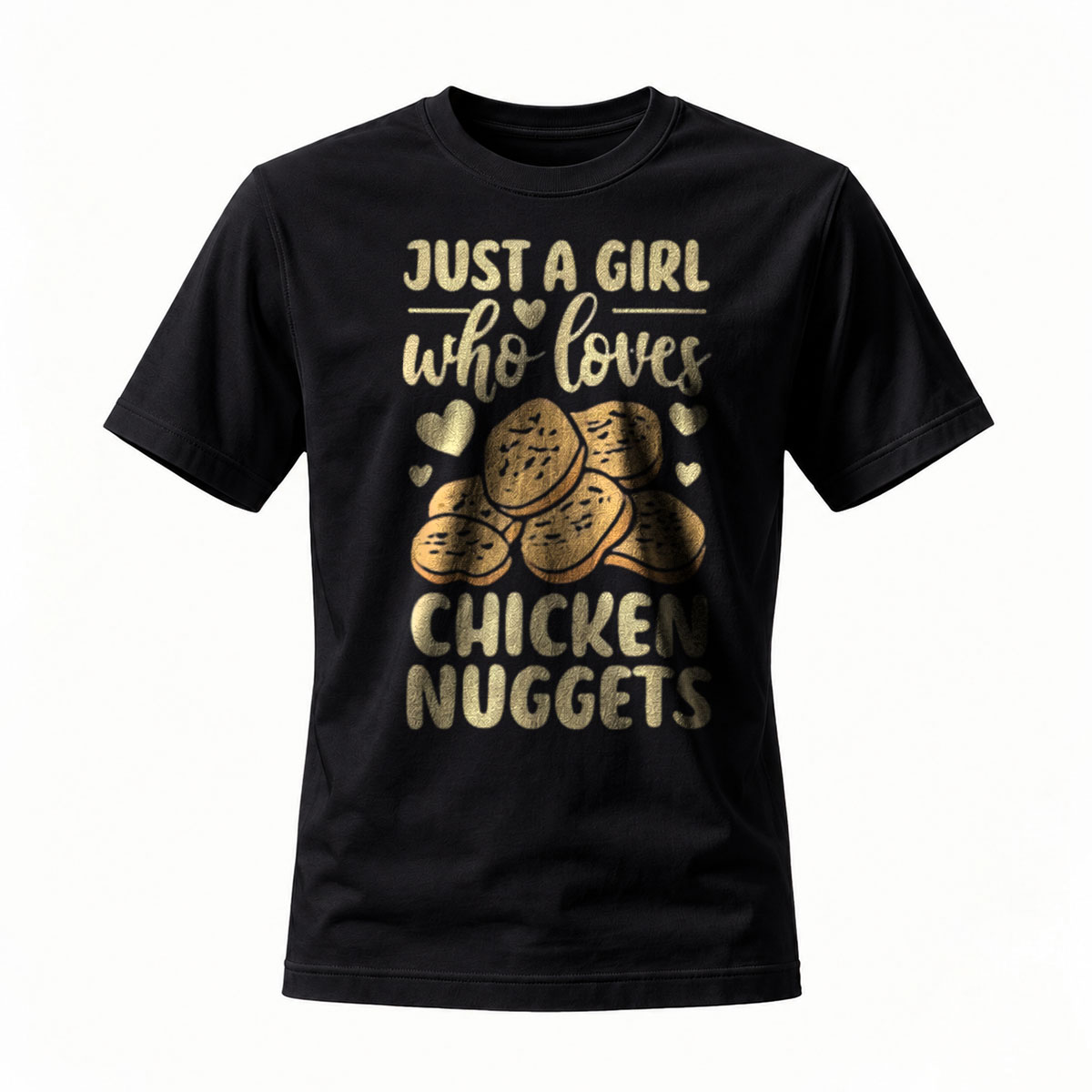 Just a Girl Who Loves Chicken Nuggets T-Shirt Women's Casual Fun Food Lover Shirt