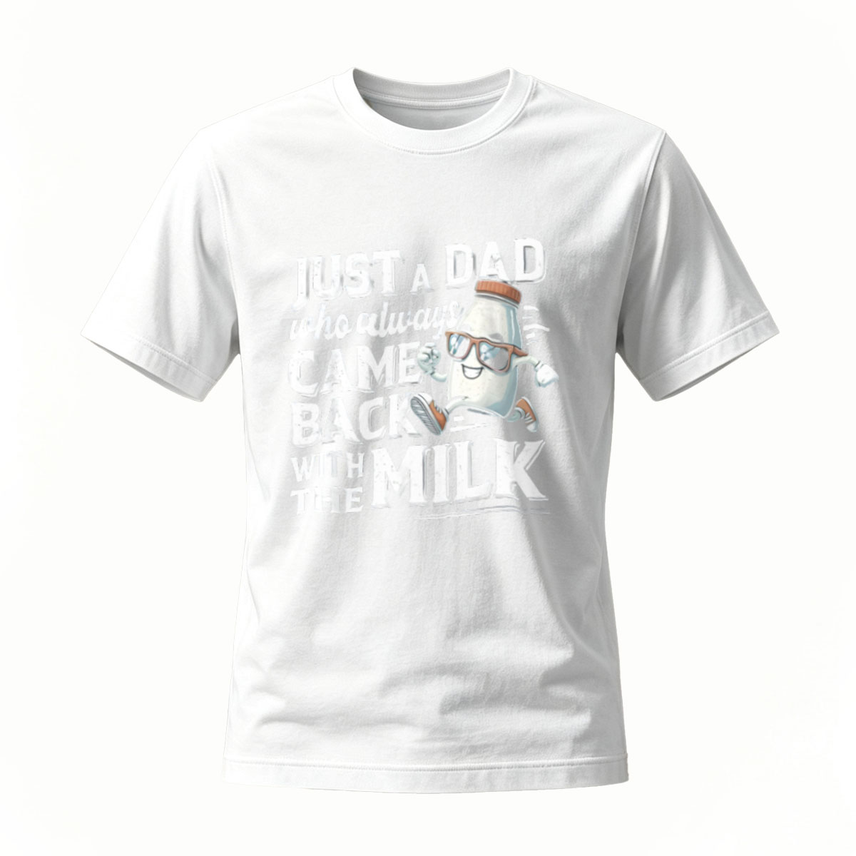 Just a Dad Who Always Came Back With the Milk T-Shirt - Image 2