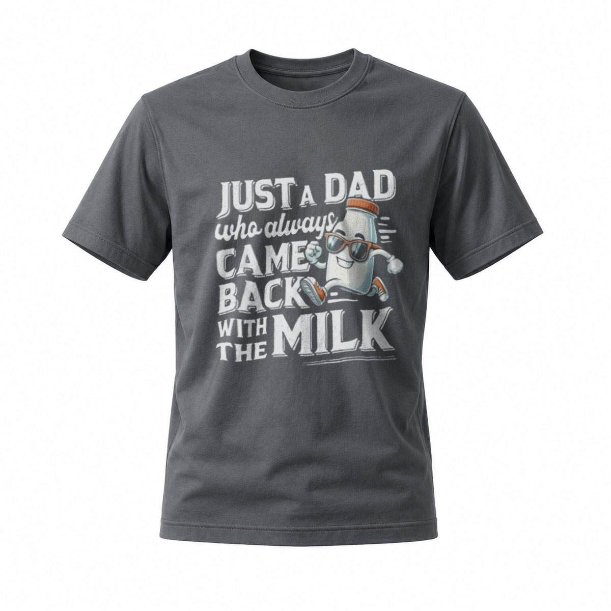 Just a Dad Who Always Came Back With the Milk T-Shirt - Image 6