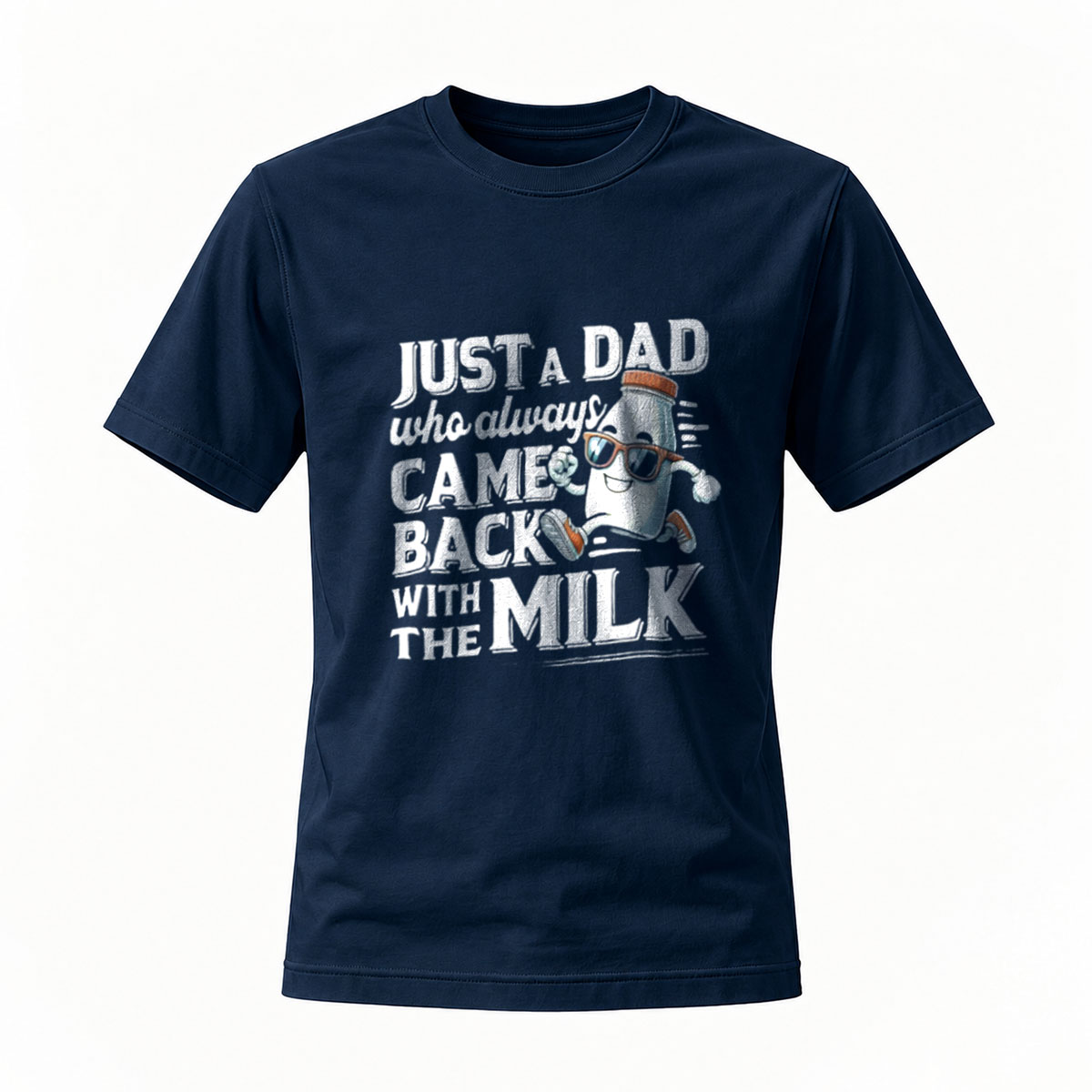 Just a Dad Who Always Came Back With the Milk T-Shirt - Image 7