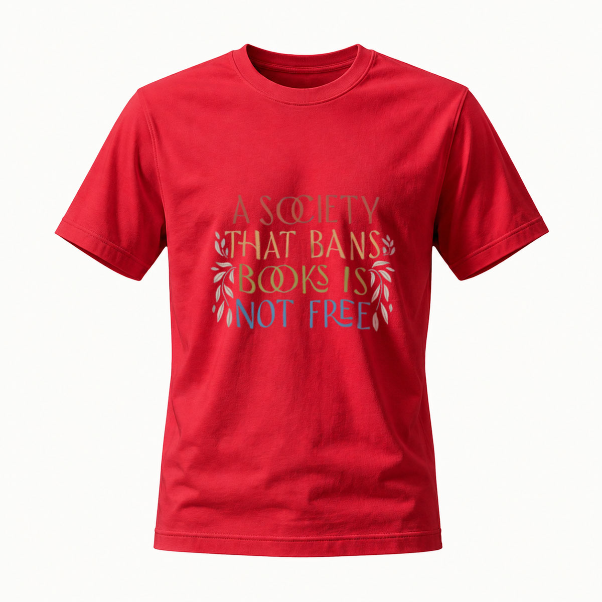 A Society That Bans Books Is Not Free T-Shirt Men Women Apparel - Image 5