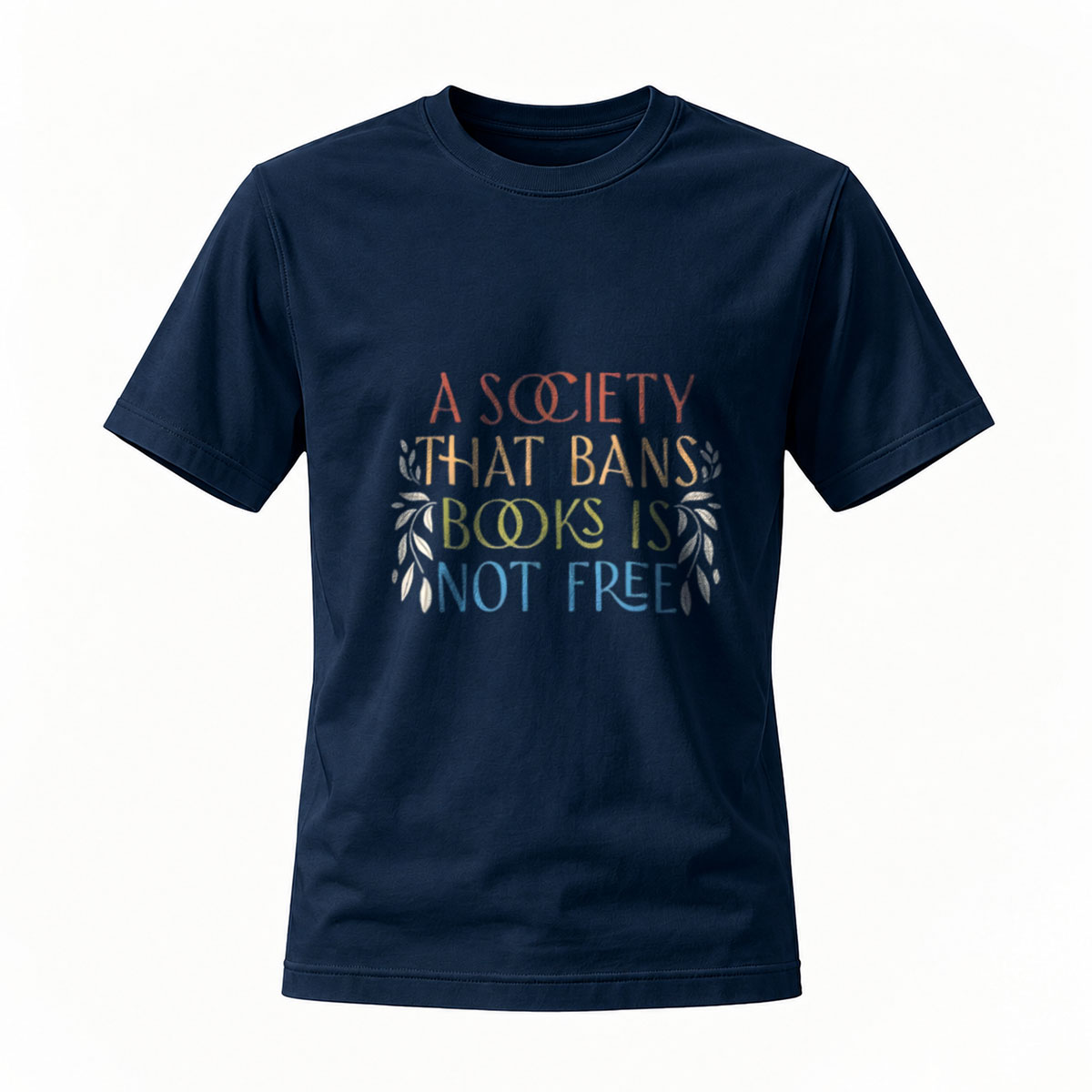 A Society That Bans Books Is Not Free T-Shirt Men Women Apparel - Image 7