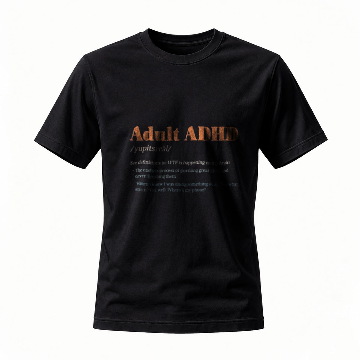 Adult ADHD Definition T-Shirt Men's Women's Funny Gift Wear