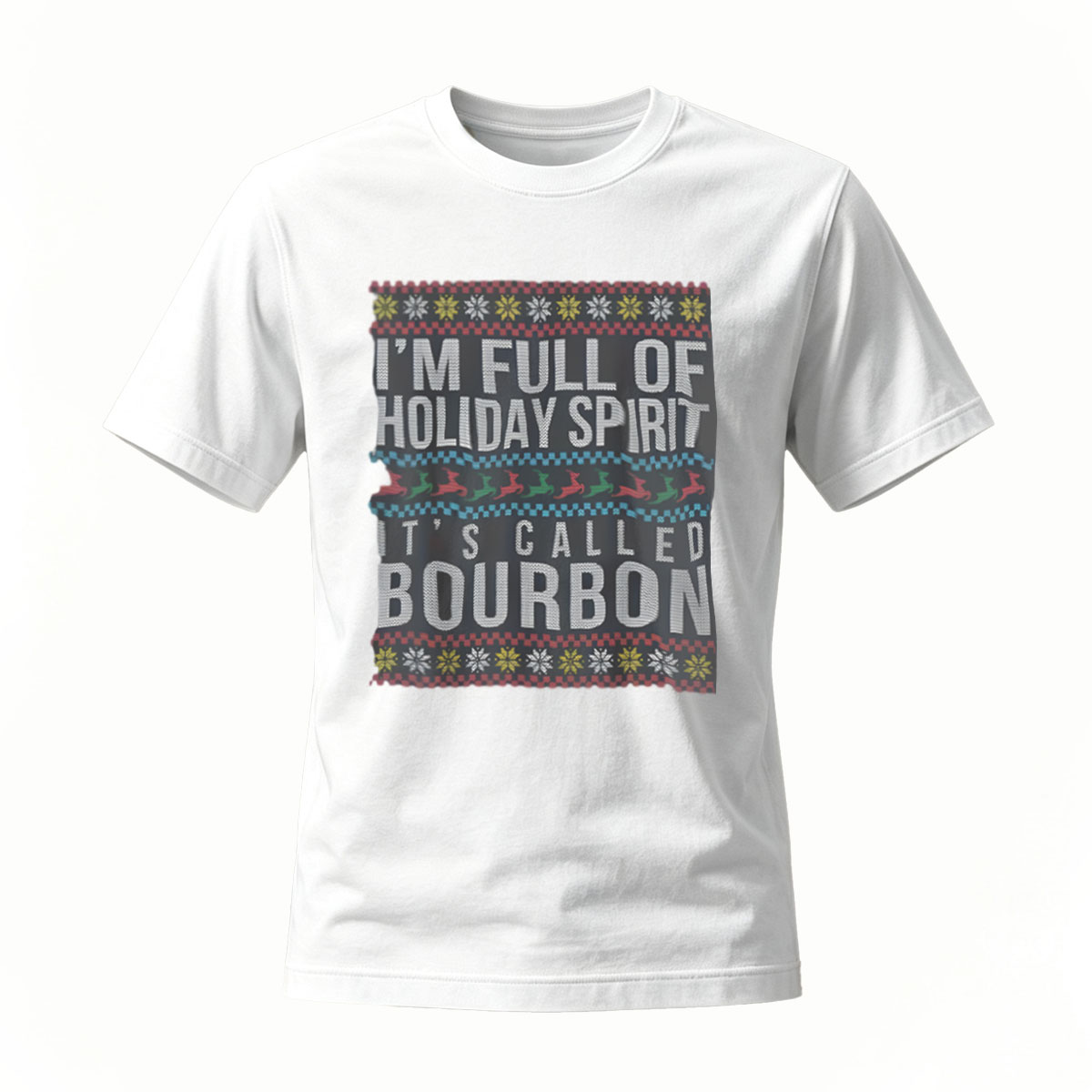 I'm Full of Holiday Spirit Its Called Bourbon T-Shirt Men's Christmas Gift - Image 2