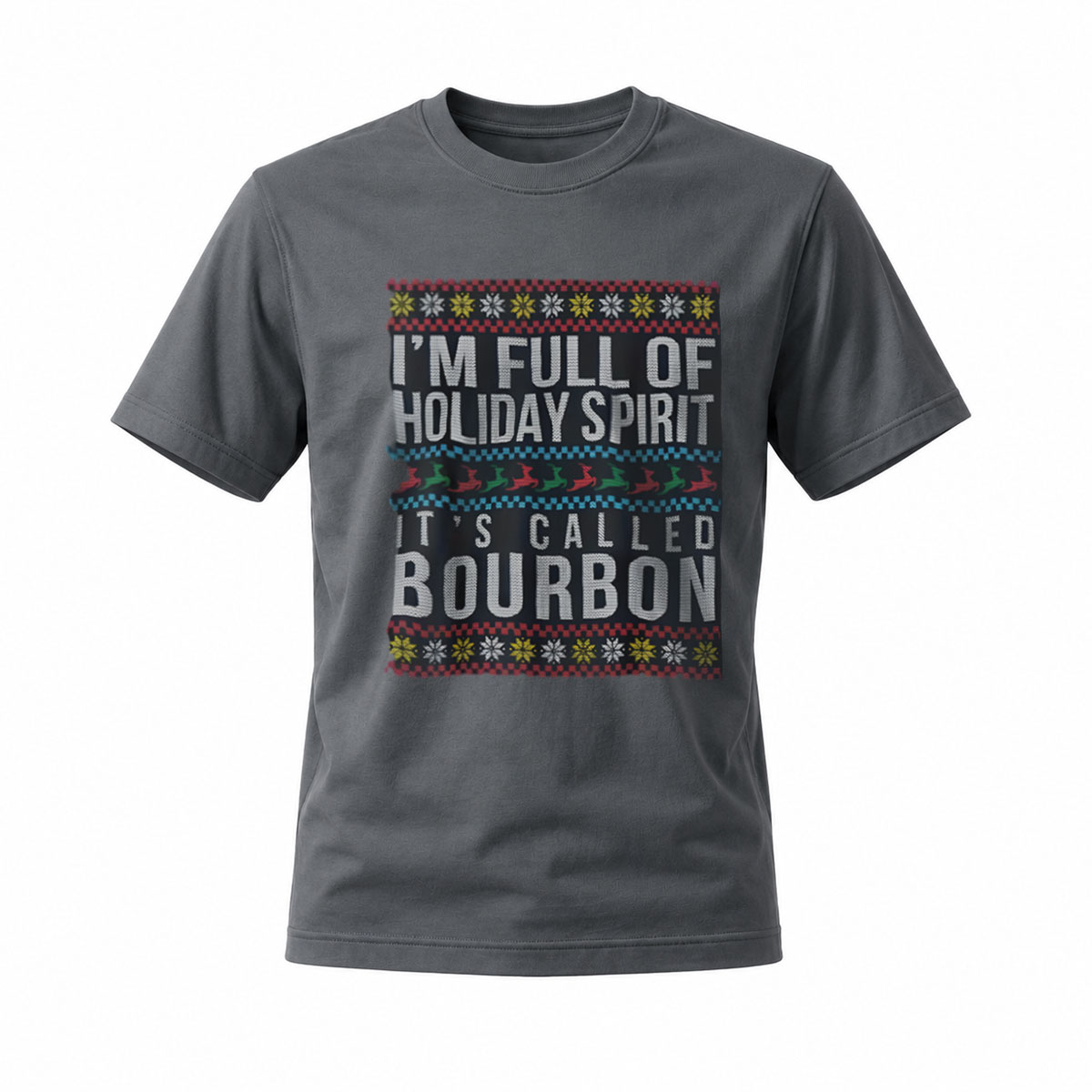 I'm Full of Holiday Spirit Its Called Bourbon T-Shirt Men's Christmas Gift - Image 6