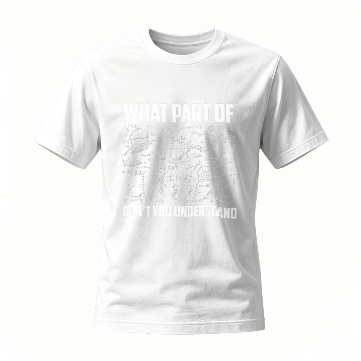 What Part of Math Don't You Understand Men's T-Shirt - Image 2