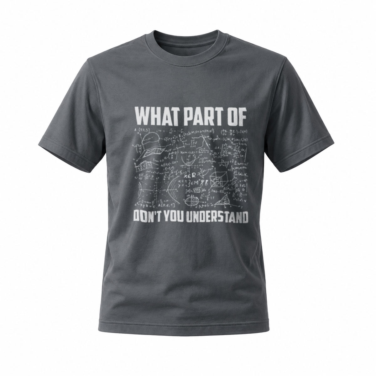 What Part of Math Don't You Understand Men's T-Shirt - Image 6