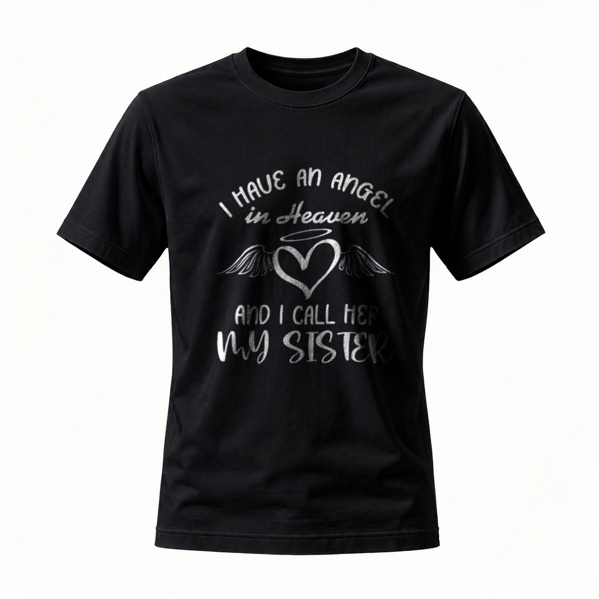 I Have An Angel In Heaven My Sister T-Shirt Women's Gift Memorial Apparel