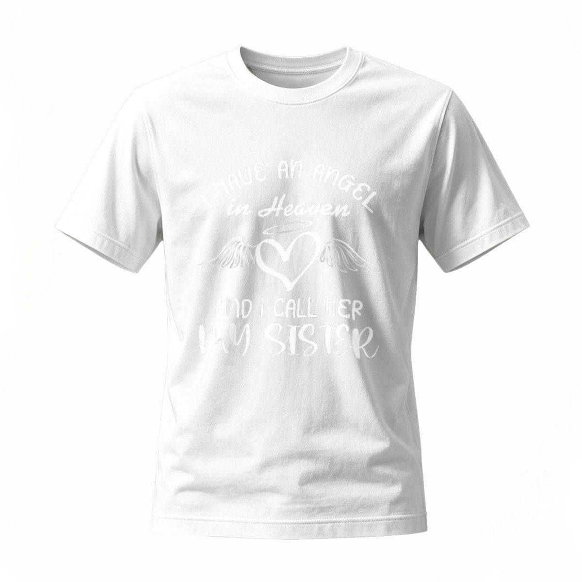 I Have An Angel In Heaven My Sister T-Shirt Women's Gift Memorial Apparel - Image 2