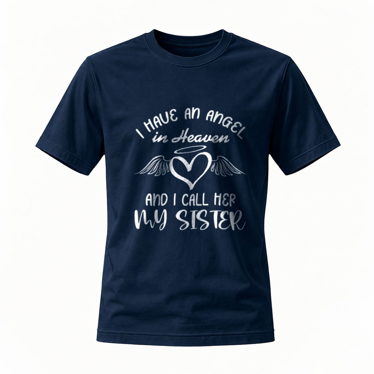 I Have An Angel In Heaven My Sister T-Shirt Women's Gift Memorial Apparel - Image 7