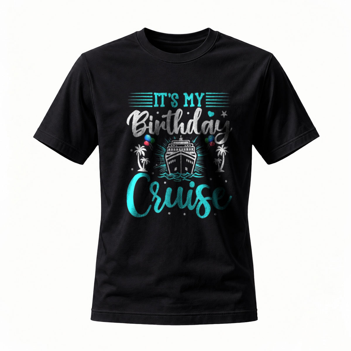 Its My Birthday Cruise Shirt Men Women Party Gift Vacation Wear