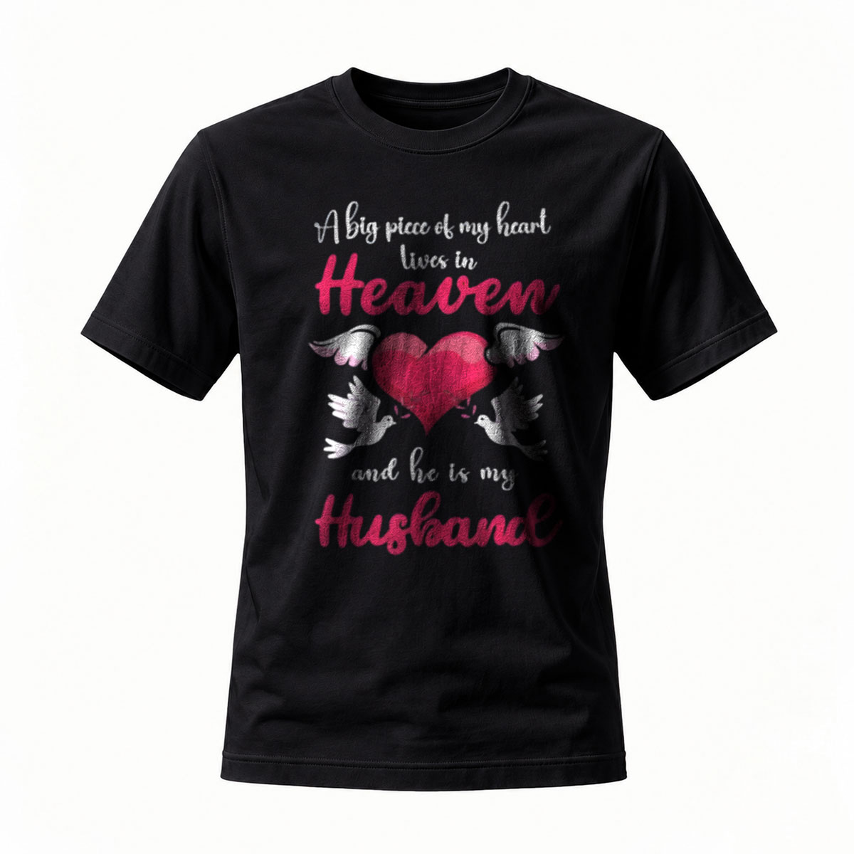 A Big Piece of My Heart Lives in Heaven Husband Memorial T-Shirt