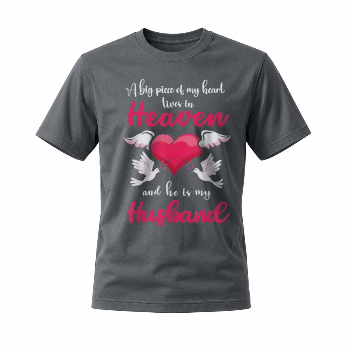 A Big Piece of My Heart Lives in Heaven Husband Memorial T-Shirt - Image 6