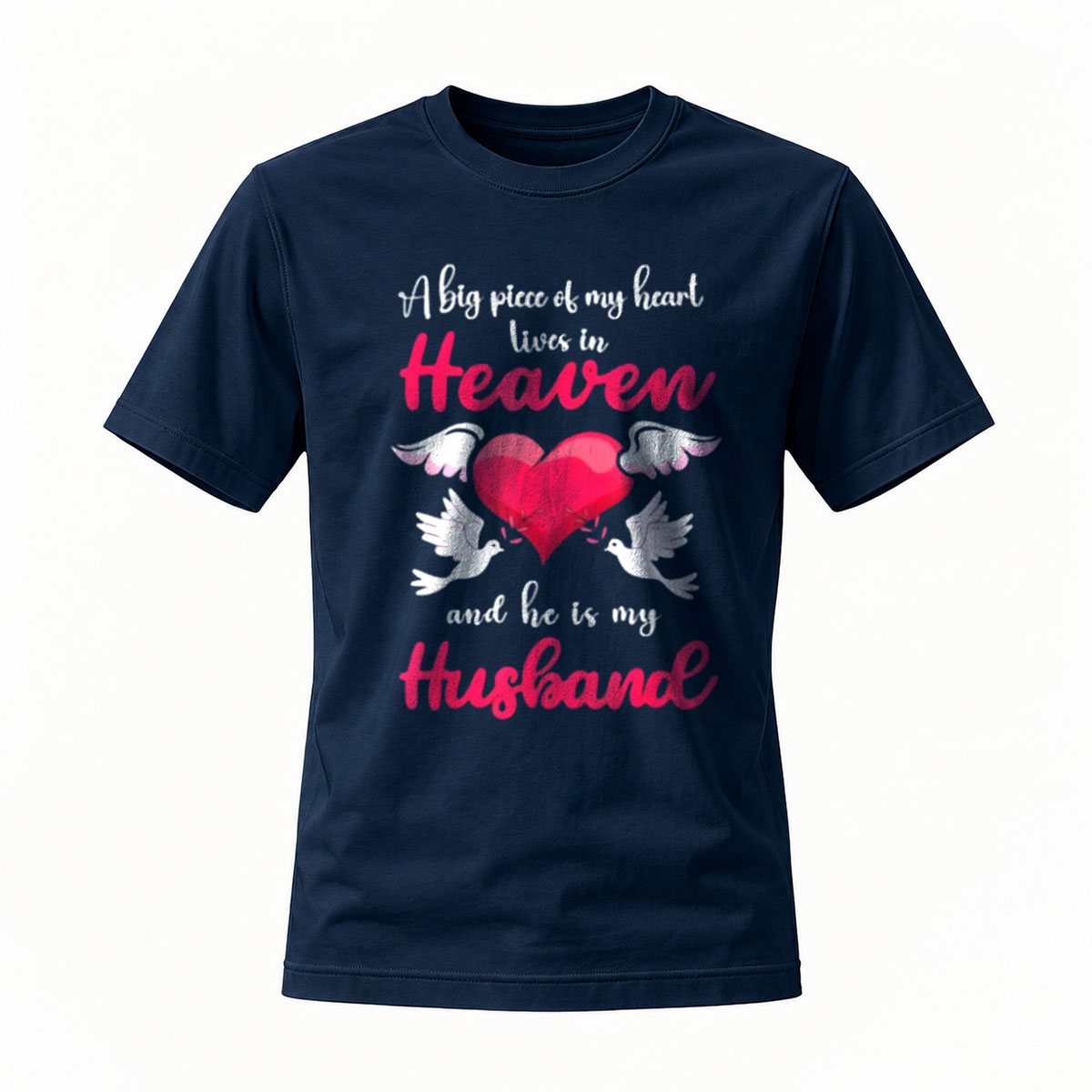 A Big Piece of My Heart Lives in Heaven Husband Memorial T-Shirt - Image 7