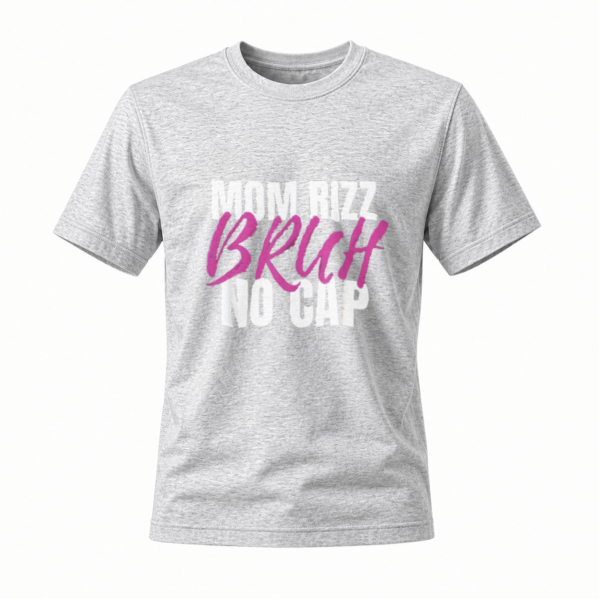 Mom Rizz Bruh No Cap T-Shirt Men Women Streetwear Gift - Image 3