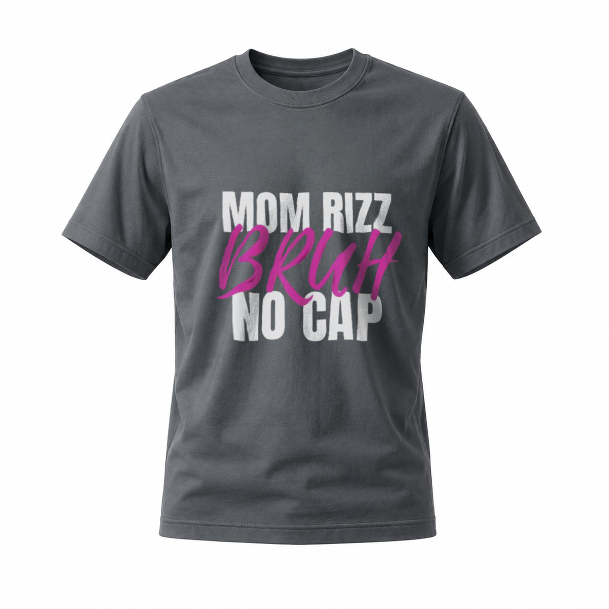 Mom Rizz Bruh No Cap T-Shirt Men Women Streetwear Gift - Image 6