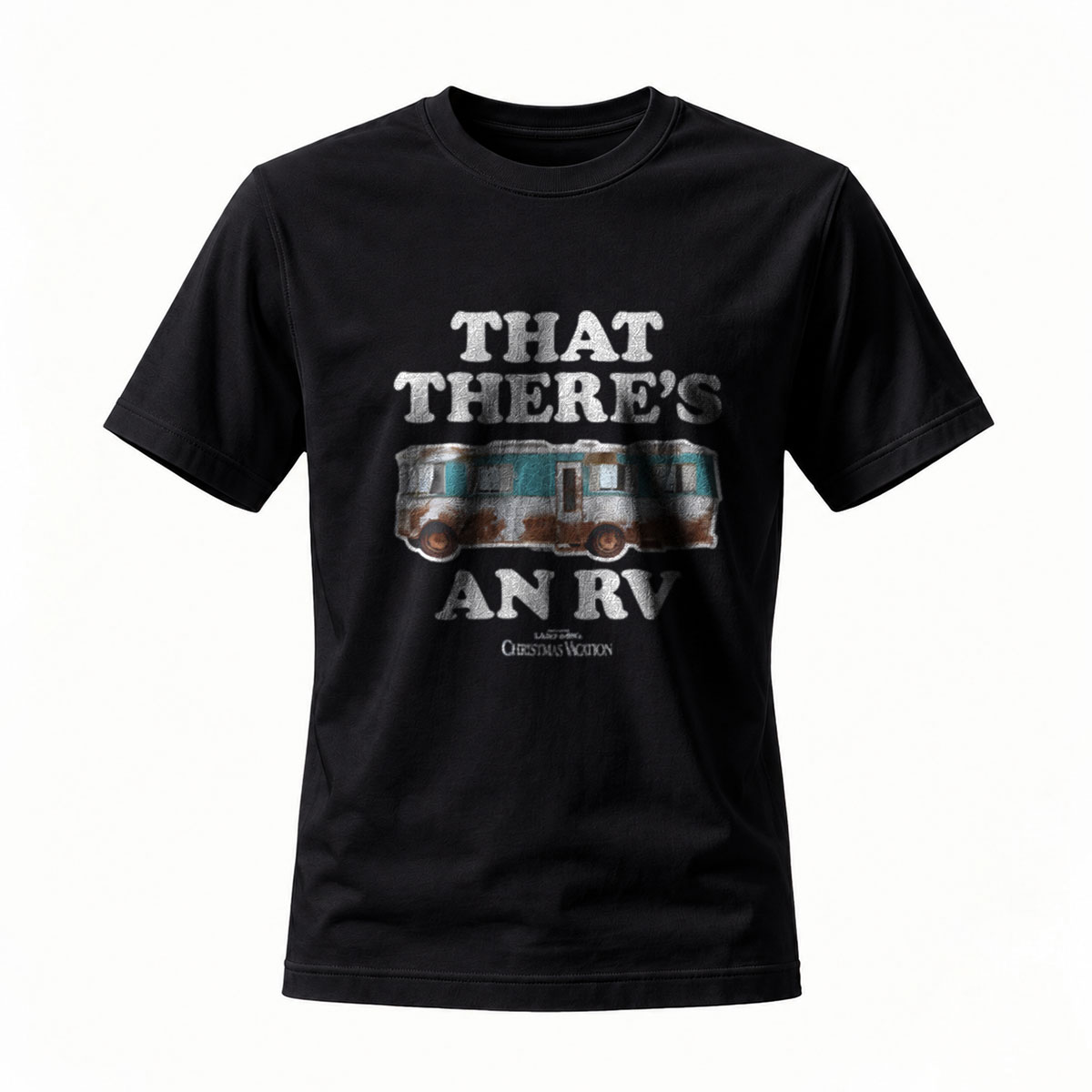 That There's An RV Men's T-Shirt Christmas Vacation Movie Quote