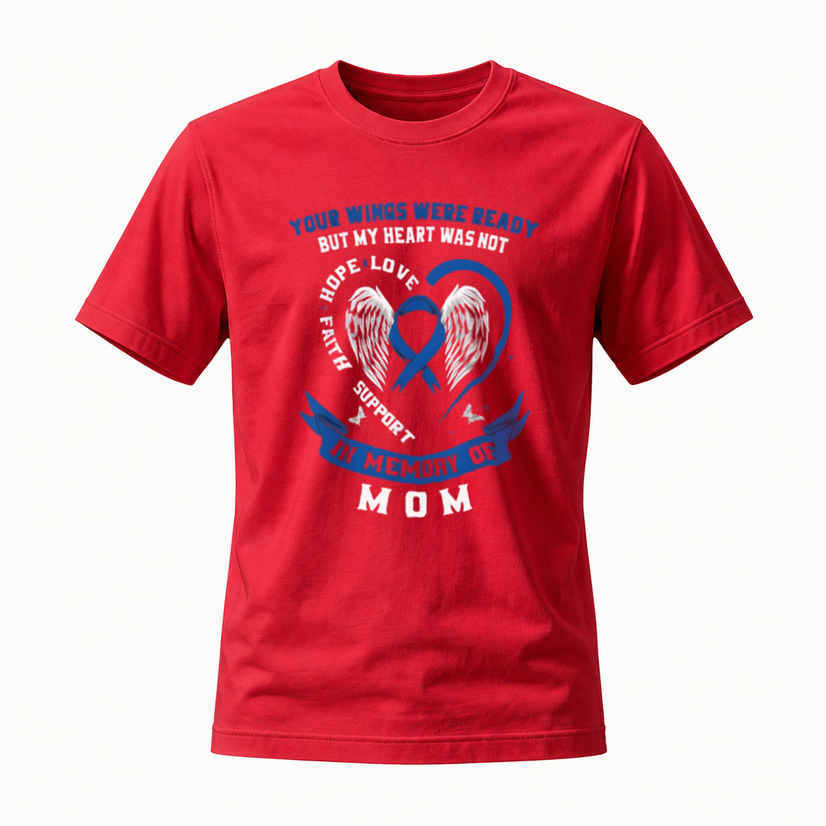 In Memory of Mom Wings Ready Heart Not T-Shirt - Image 5