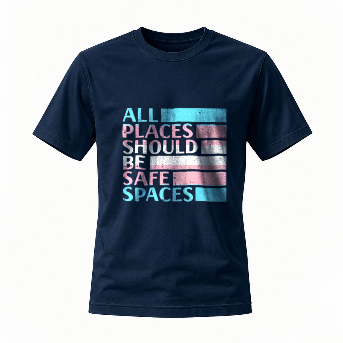 All Places Should Be Safe Spaces T-Shirt Men Women Casual Wear - Image 7